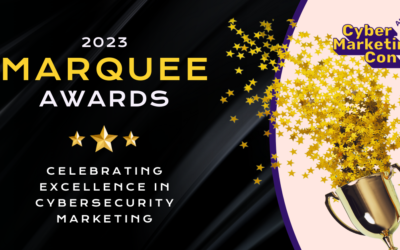 The Marquee Awards: Celebrating Excellence in Cybersecurity Marketing